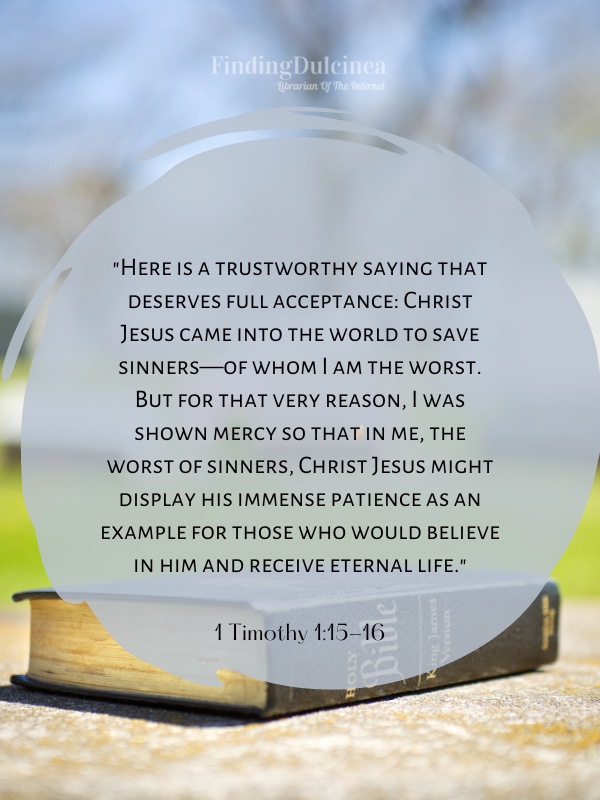 1 Timothy 1:15-16 - Bible Verses About Forgiveness