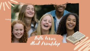 Bible Verses About Friendship: Unraveling Sacred Bonds!