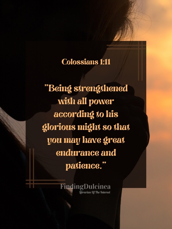 Colossians 1:11 - Bible Verses About Prayer
