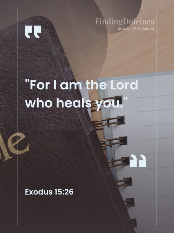 Bible Verses About Healing - "For I am the Lord who heals you."