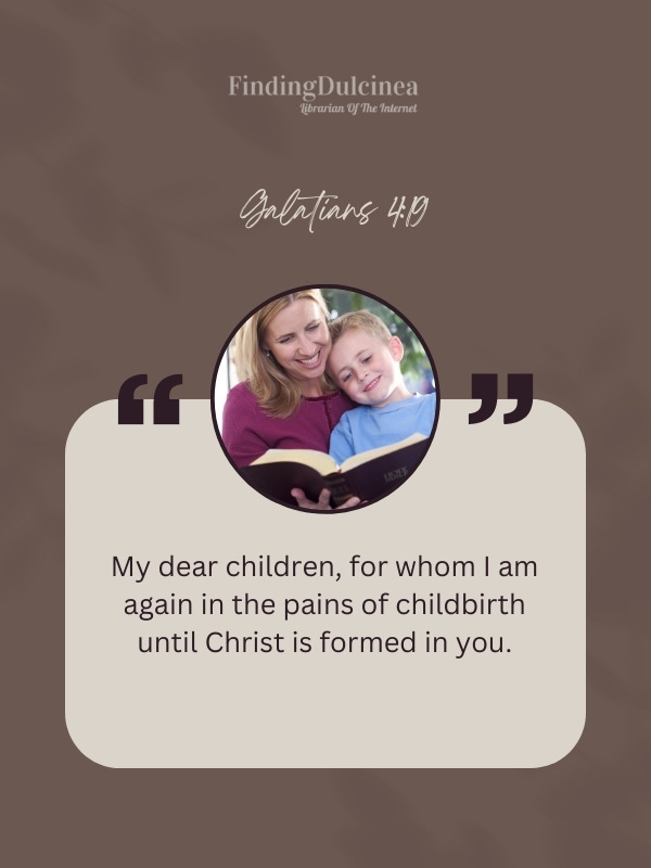 Galatians 4:19 - Bible Verses About Mothers