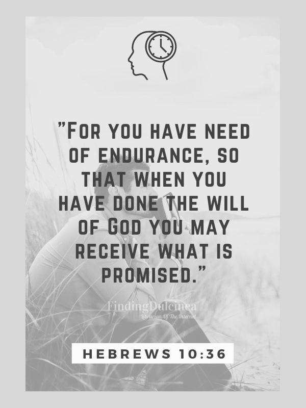 Hebrews 10:36 - Bible Verses About Patience