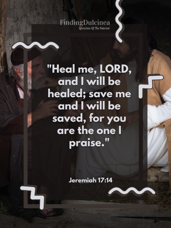 Jeremiah 17:14 - Bible Verses About Healing Sickness