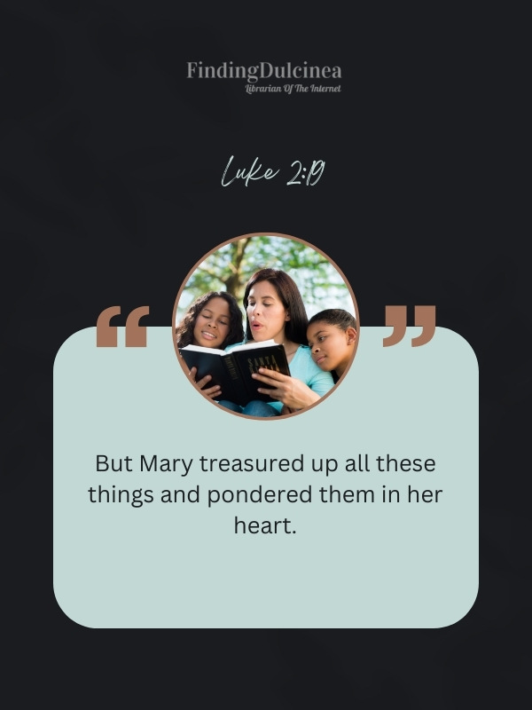 Luke 2:19 - Bible Verses About Mothers