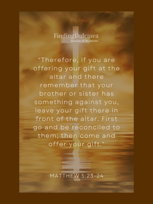 Matthew 5:23-24 - Bible Verses About Peace