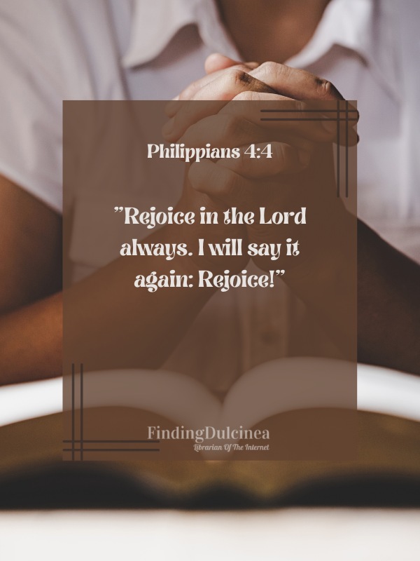 Philippians 4:4 - Bible Verses About Prayer