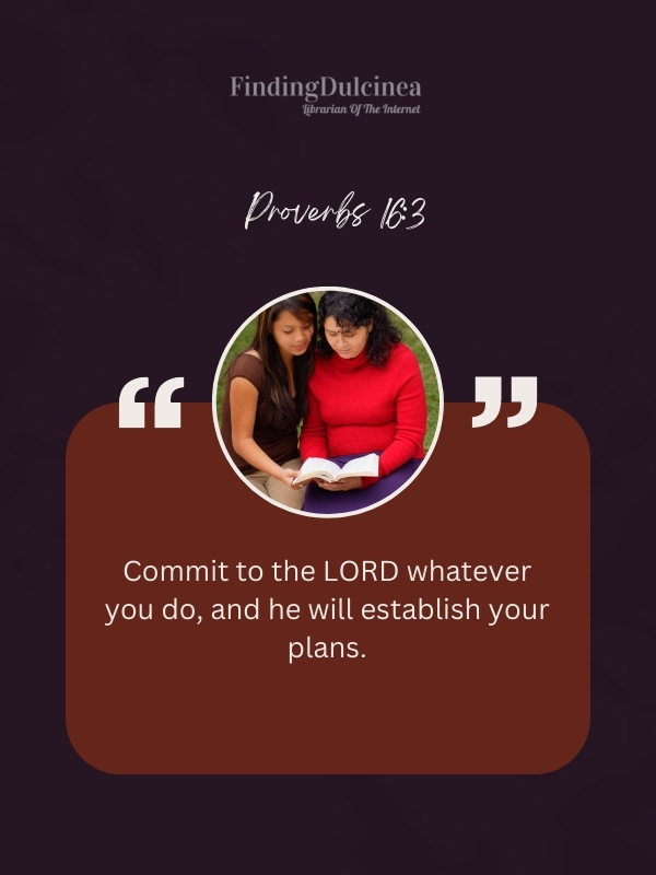 Proverbs 16:3 - Bible Verses About Mothers