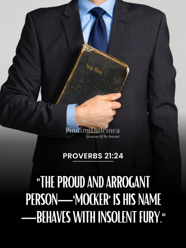 Proverbs 21:24 - 120+ Bible Verses About Pride