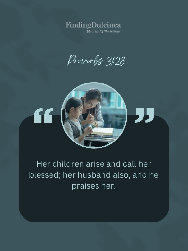 Proverbs 31:28 - Bible Verses About Mothers