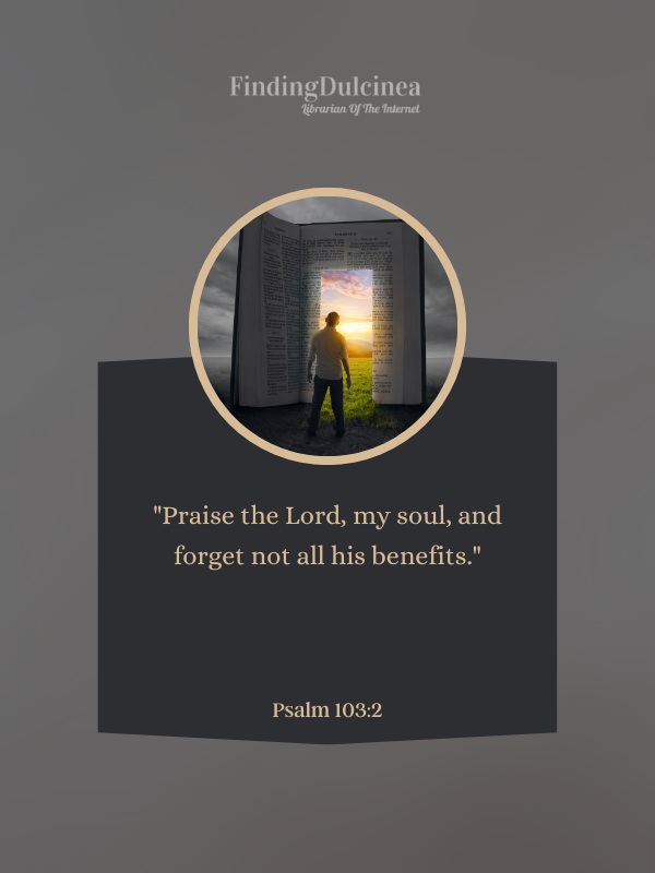 Psalm 103:2 - Bible Verses About Being Thankful