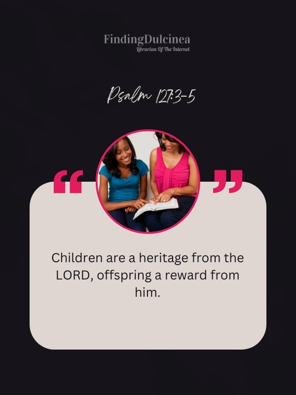 Psalm 127:3 - Bible Verses About Mothers