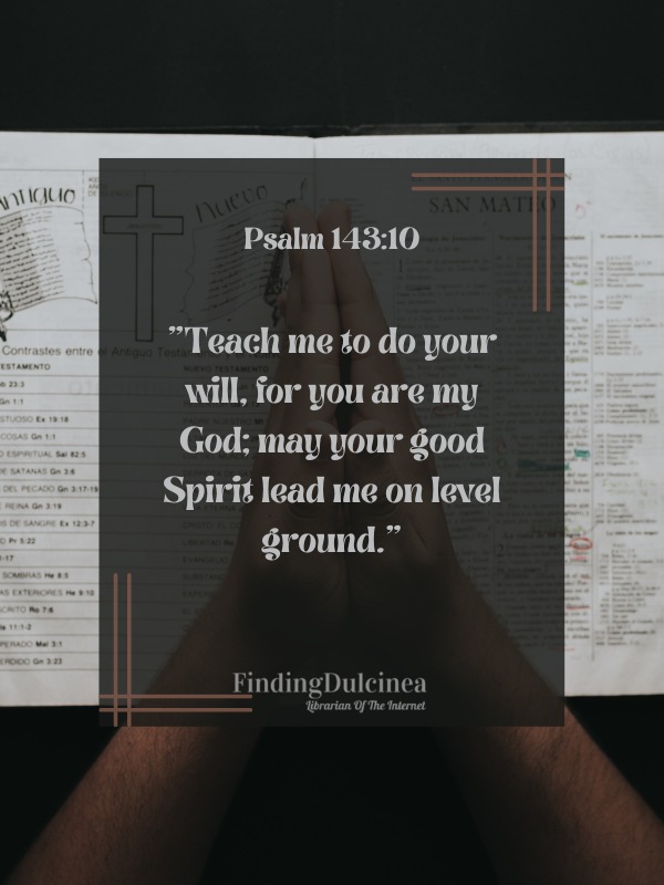Psalm 143:10 - Bible Verses About Prayer