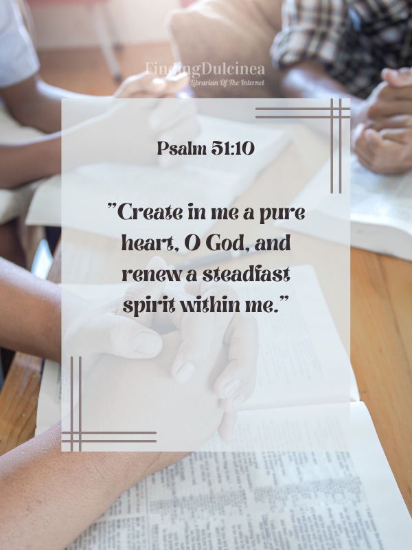 Psalm 51:10 - Bible Verses About Prayer
