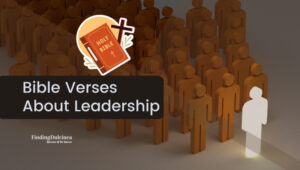 Bible Verses About Leadership: Be a Leader the Biblical Way!