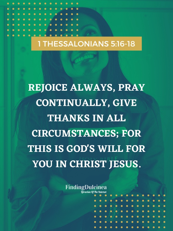 1 Thessalonians 5:16-18 - Bible Verses About Encouraging