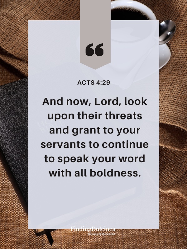 Acts 4:29 - Bible Verses About Confidence 