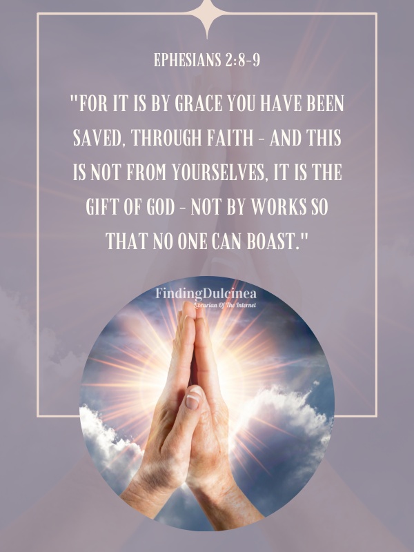 Ephesians 2:8-9 - Bible Verses About Grace