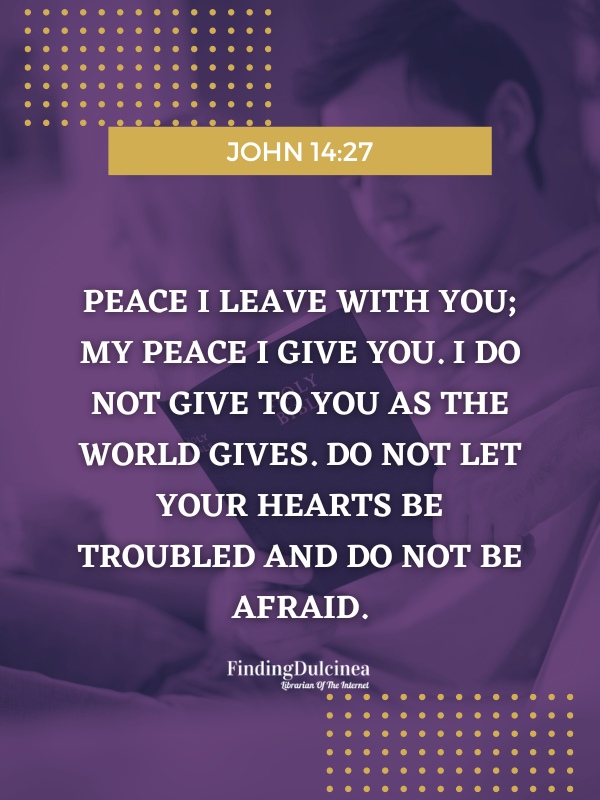 John 14:27 - Bible Verses About Encouraging