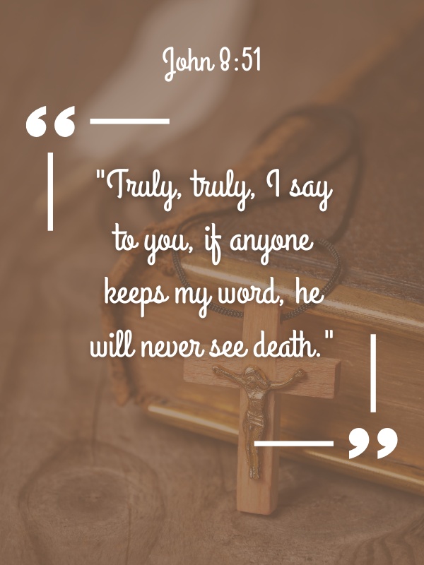 John 8:51 - Bible Verses About Death