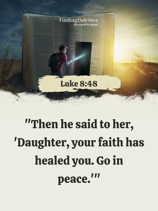 Luke 8:48 - Bible Verses About Faith