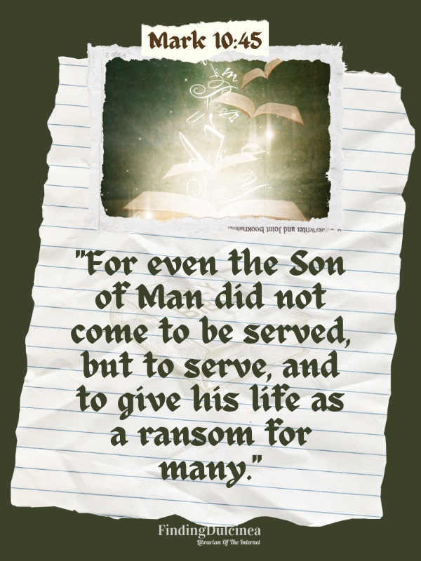 Mark 10:45 - Bible Verses About Serving Others