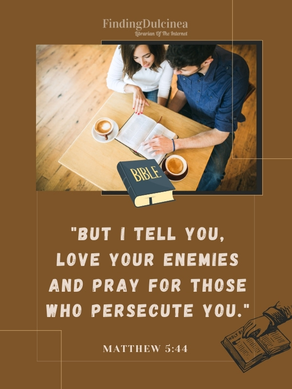 Matthew 5:44 - Bible Verses About Friendship