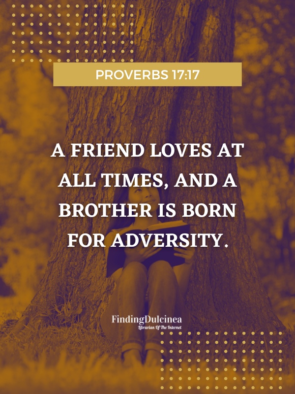Proverbs 17:17 - Bible Verses About Encouraging
