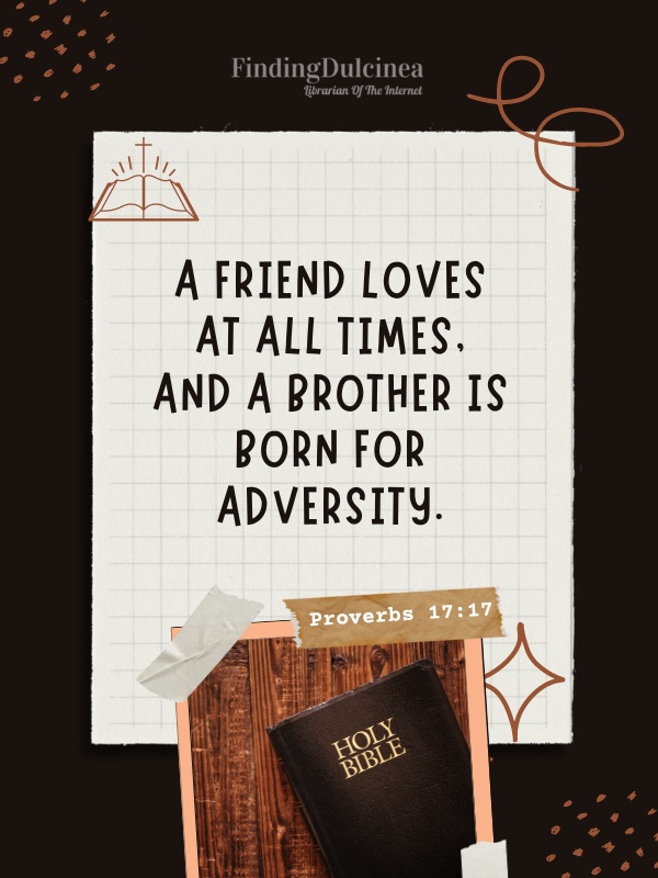 Proverbs 17:17 - Bible Verses About Family Love