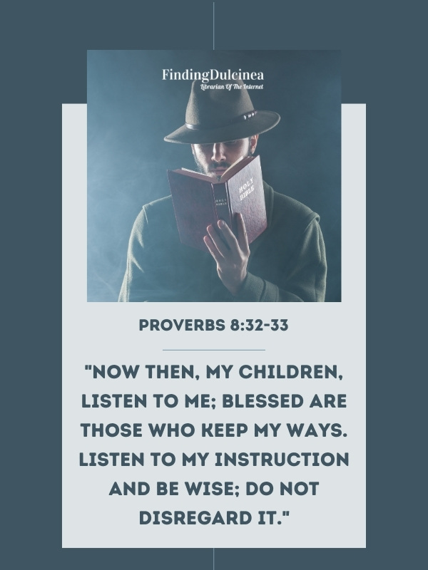 Proverbs 8:32-33 - Bible Verses About Fathers