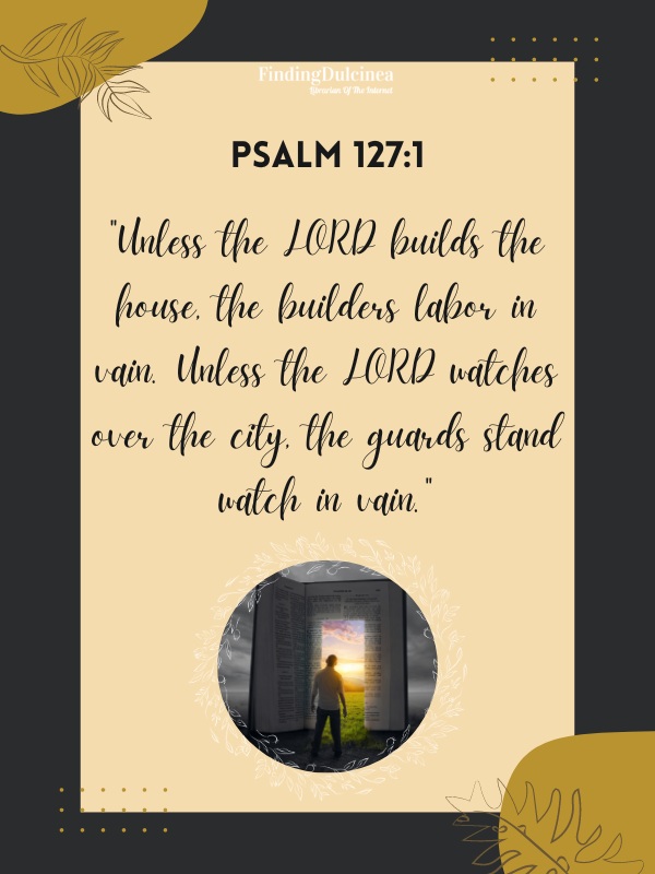 Psalm 127:1 - Bible Verses about Strength in Hard Times