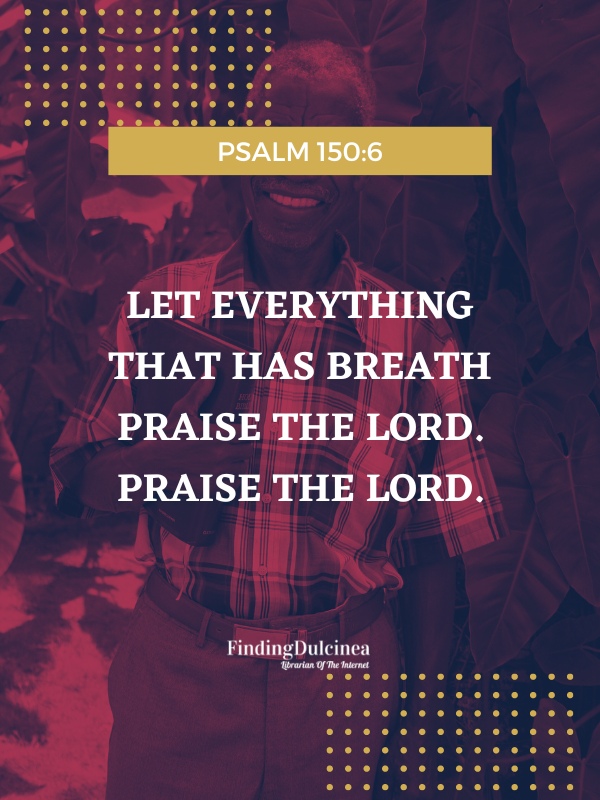 Psalm 150:6 - Bible Verses About Encouraging