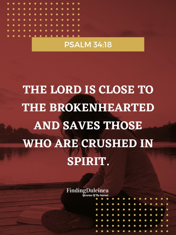 Psalm 34:18 - Bible Verses About Encouraging