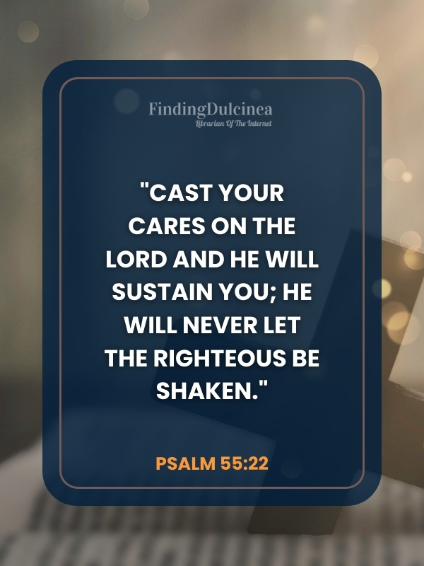 Psalm 55:22 - Bible Verses About Leadership