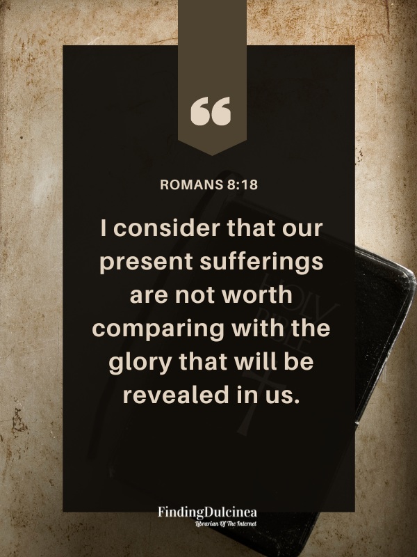 Romans 8:18 - Bible Verses About Confidence 
