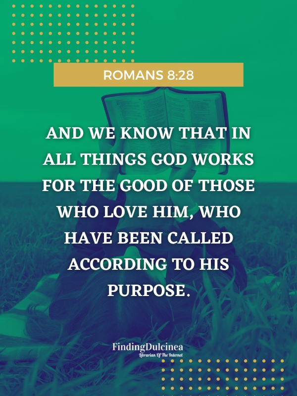 Romans 8:28 - Bible Verses About Encouraging