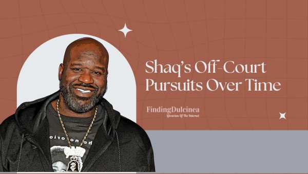 Shaq’s Off-Court Pursuits Over Time