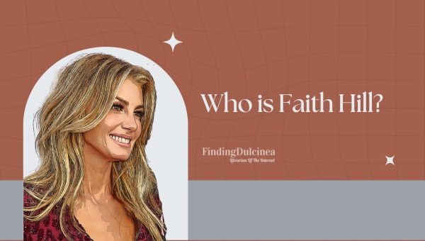 Who is Faith Hill?
