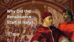 Why Did the Renaissance Start in Italy