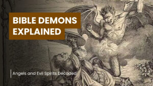 What Are Demons and Angels In The Bible?