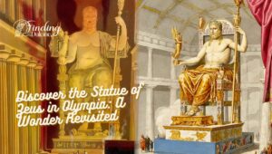 Discover the Statue of Zeus in Olympia