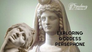 Exploring Goddess Persephone: The Intrigue of Her Double Role