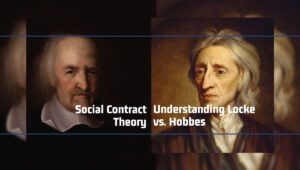Social Contract Theory: Understanding Locke and Hobbes's POV