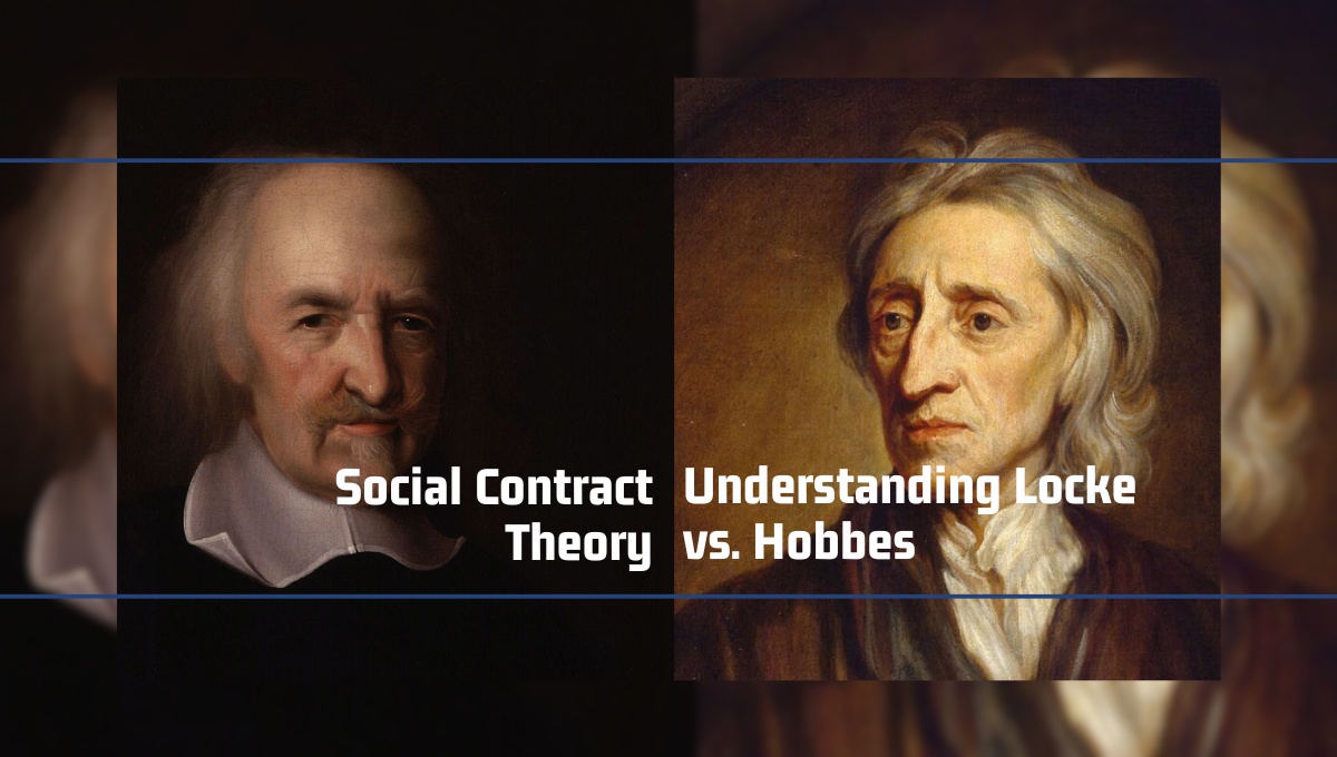 Social Contract Theory Understanding Locke and Hobbes's POV